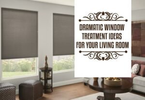 Keeping Your Interiors Updated Dramatic Window Treatment Ideas For   Dramatic Window Treatment 300x207 